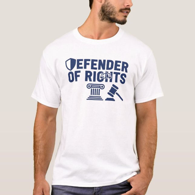 Defender of Rights – Powerful Lawyer & Attorney T- T Shirt (Framsida)