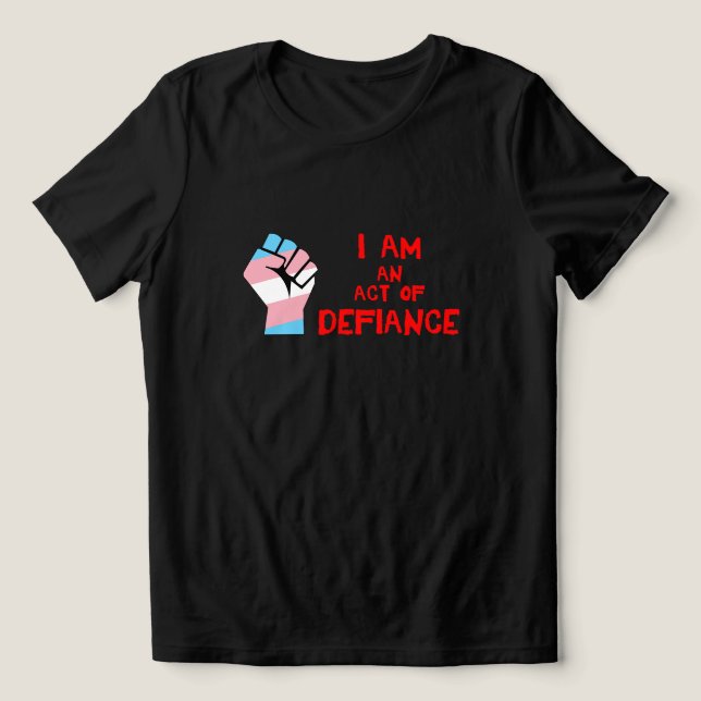 Defiance (HBT Transgender) T Shirt (Design Framsida)