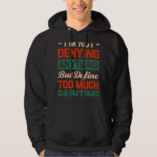 Definiera för mycket målning av sunt målarfärg Hum Hoodie