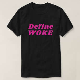 Definiera Woke T-Shirt