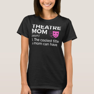Definition Actor i Theater Mamma T Shirt