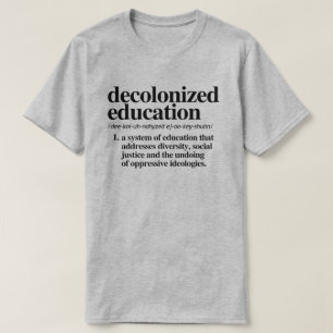 Definition av avkoloniserad utbildning t shirt
