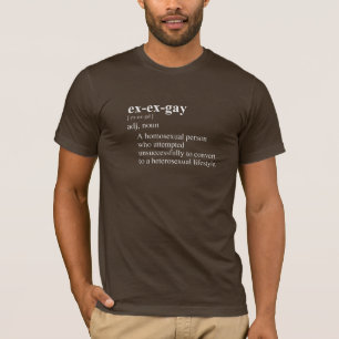 DEFINITION AV EX-EX-GAY T-SHIRT