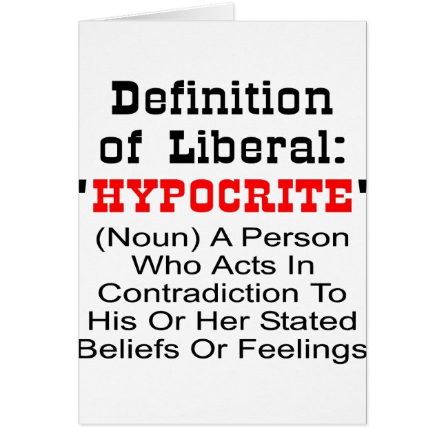 Definition av liberal person = hypocriten hälsningskort (Framsidan)