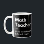 Definition av Math Teacher Funny Mathematics Kaffemugg<br><div class="desc">Matematikläraren Lustigt. Det skulle vara en underbar gåva till alla tillfälle,  Fars dag,  Bröllop,  Pension,  födelsedag och Studenten.</div>