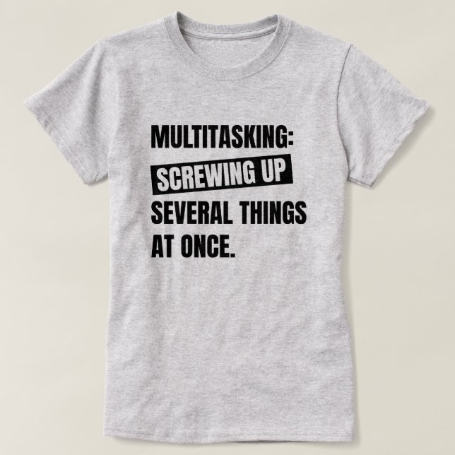 Definition av multitasking | Sarkastic Funny Quote T Shirt (Design framsida)