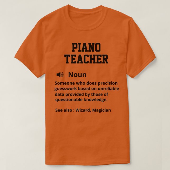 Definition av Piano Teacher T Shirt (Design framsida)