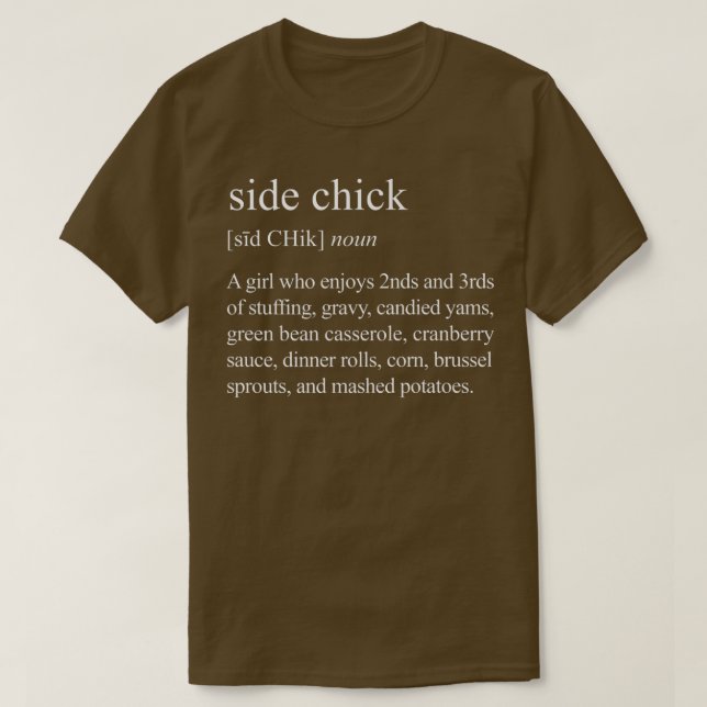 Definition av sidChick, funny sidChick Thanksgivi T Shirt (Design framsida)