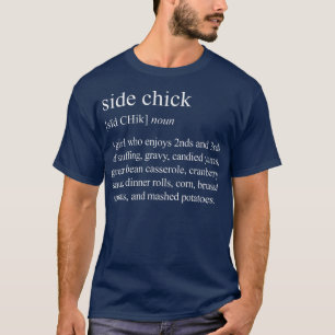 Definition av sidChick, funny sidChick Thanksgivi T Shirt