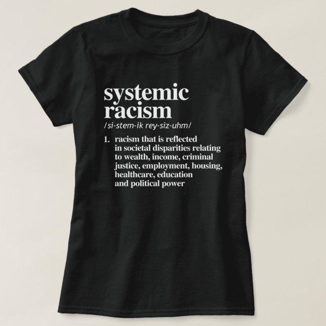Definition av systematisk rasism t shirt (Design framsida)