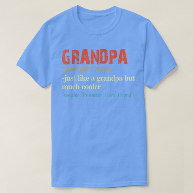 Definition Grandpa Noun Just Like A Grandfather, F T Shirt (Design framsida)