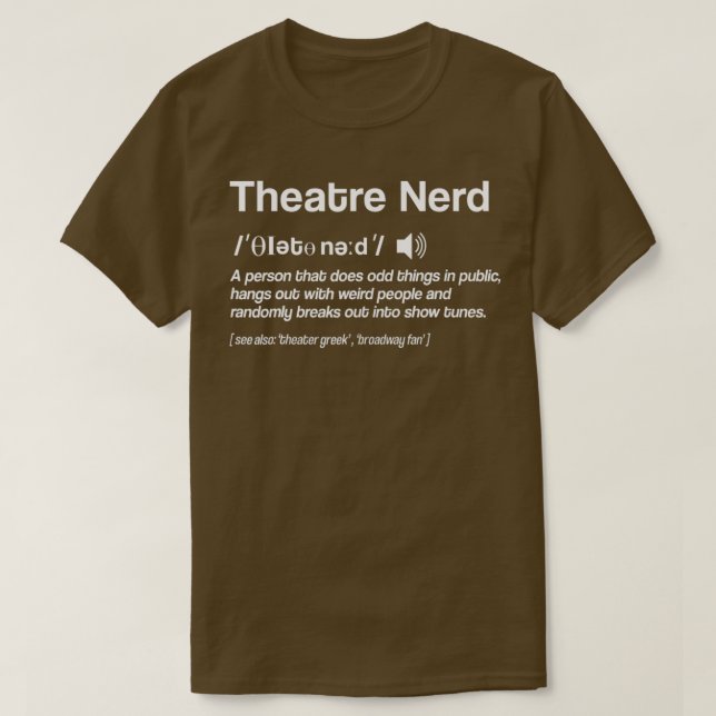 Definition Theater Nerd Actress Broadway Musical T Shirt (Design framsida)