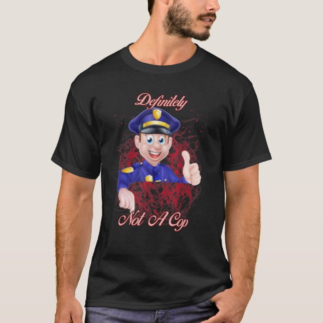 Definitivt inte en Cop-text T Shirt (Framsida)