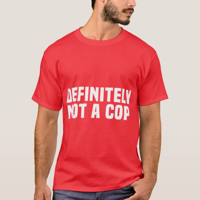 Definitivt inte en polis undercoverpolis lätt kost t shirt (Framsida)