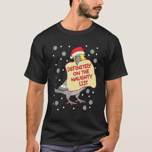 Definitivt på Naughty List Parrot I Cockatiel T Shirt (Framsida)