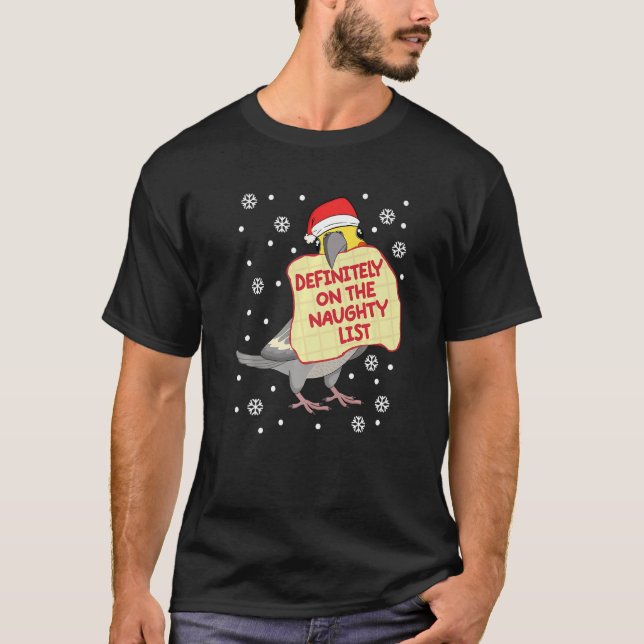 Definitivt på Naughty List Parrot I Cockatiel T Shirt (Framsida)