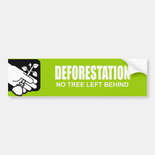 DEFORESTATION - INGET KVARLÄMNAT TRÄD BILDEKAL