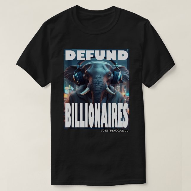 Defund Billionaires T Shirt (Design framsida)