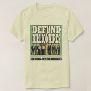 Defund Billionaires T Shirt