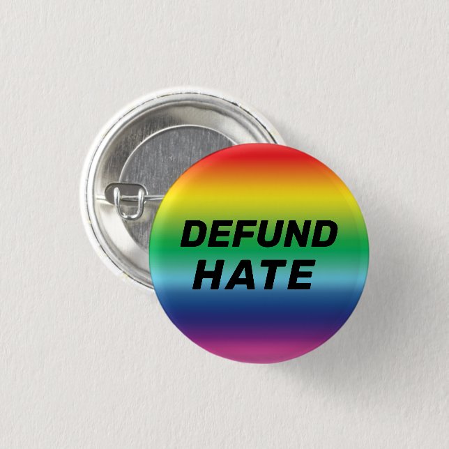"Defund Hate" pride lgbtq lgbt reginbow färg Knapp (Framsida & baksida)