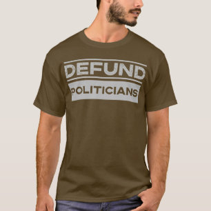 Defund Politikar 2022 Lustigt politiskt skatteavdr T Shirt