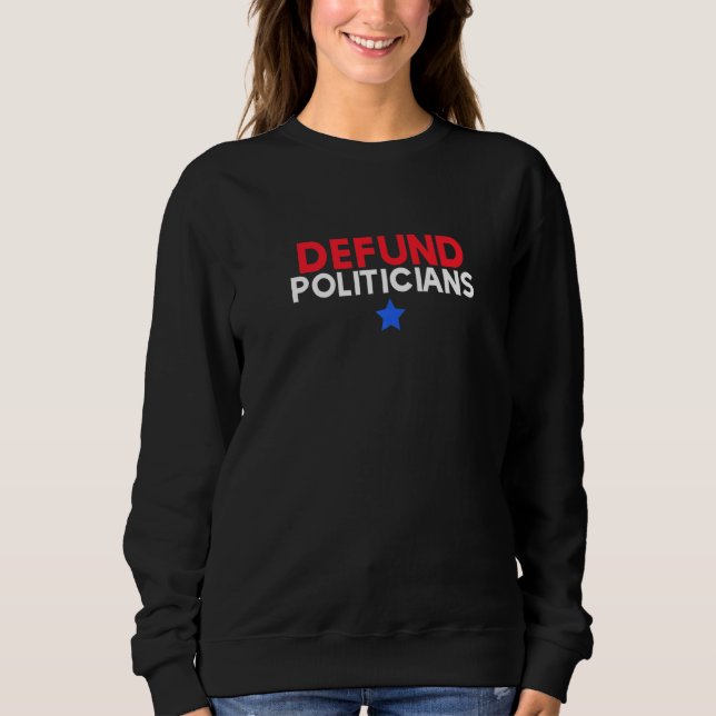 Defund Politikar Påstående T Shirt (Framsida)
