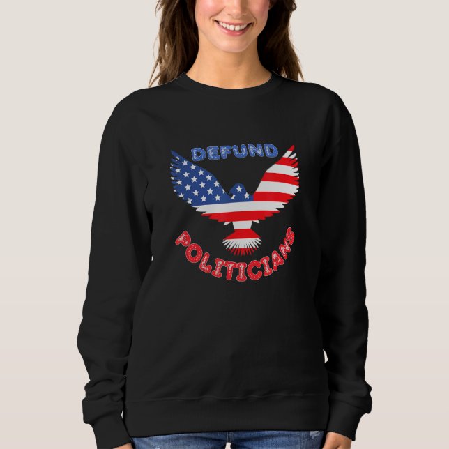 Defund Politikar Patriotic Örn USA Flagga 1 T Shirt (Framsida)