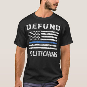 Defund Politikar polis Thin Blue Line AntiGover T Shirt