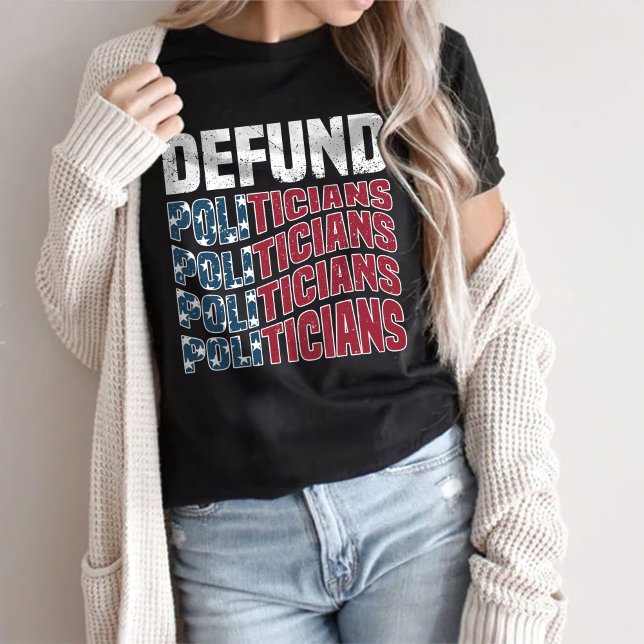 Defund Politikar Shirt, Politiska påstående T Shirt (Skapare uppladdad)