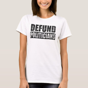 Defund Politikar T Shirt