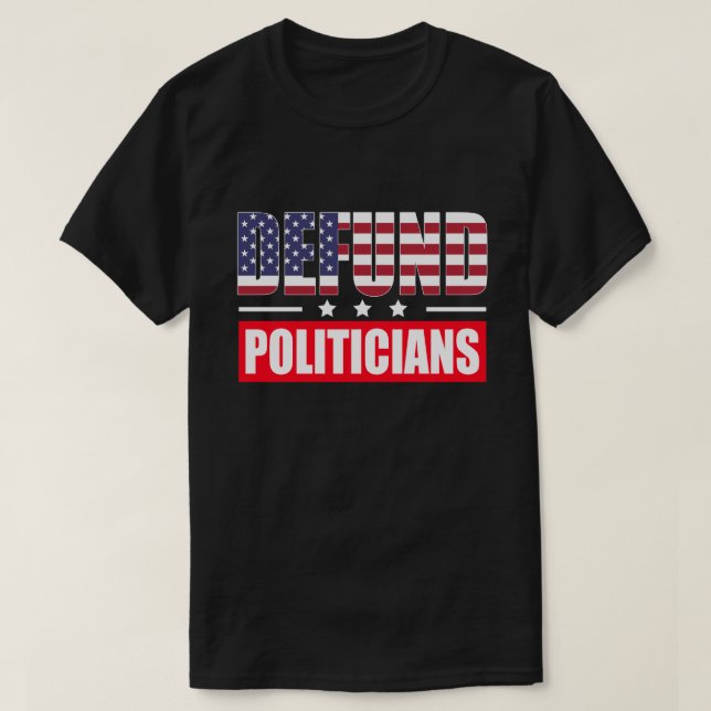 Defund Politikar T Shirt (Design framsida)