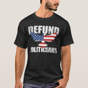Defund Politikar USA flagga Eagle Anti Government T Shirt