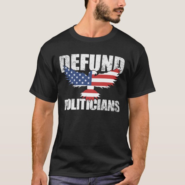 Defund Politikar USA flagga Eagle Anti Government T Shirt (Framsida)