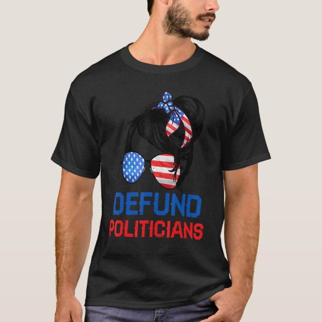 Defund Politikar Women Messy Politisk Säker USA T Shirt (Framsida)