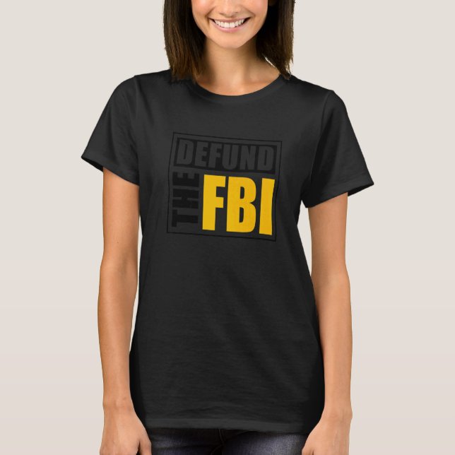 Defund the FBI  1 T Shirt (Framsida)