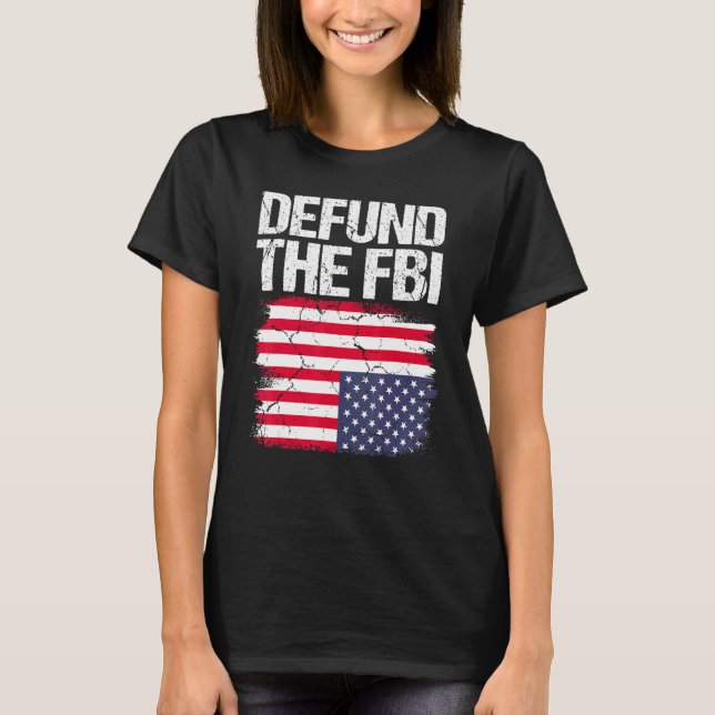 Defund The FBI  American Flag 2 T Shirt (Framsida)