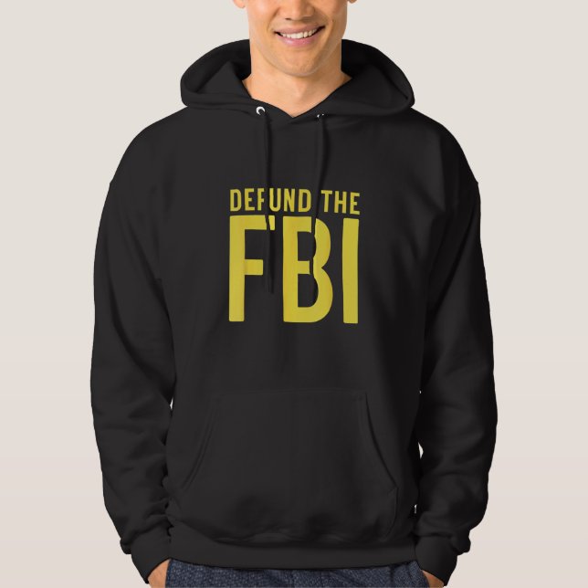 Defund the FBI Anti Government Political Hoodie (Framsida)