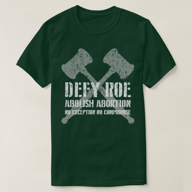 Defy Roe Abolish Abortion Gavel Light T Shirt (Design framsida)