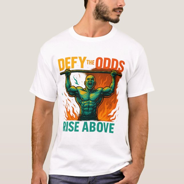 Defy The Odds Rise Above T-Shirt (Framsida)