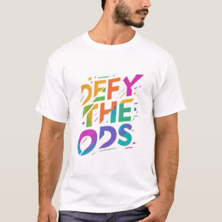 Defy the Odds T Shirt