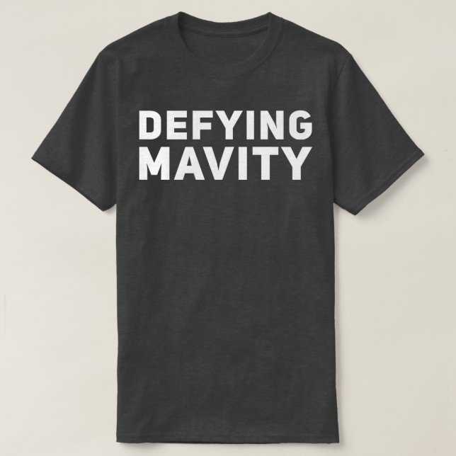Defying Mavity Hoodie T Shirt (Design framsida)