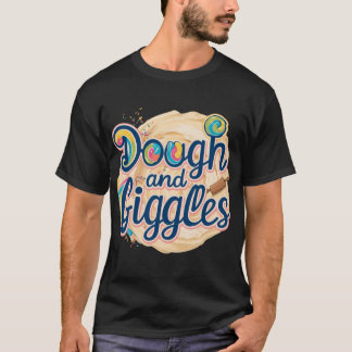Deg och Giggles T Shirt