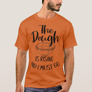 Degen är Stigning och jag måste gå... T Shirt