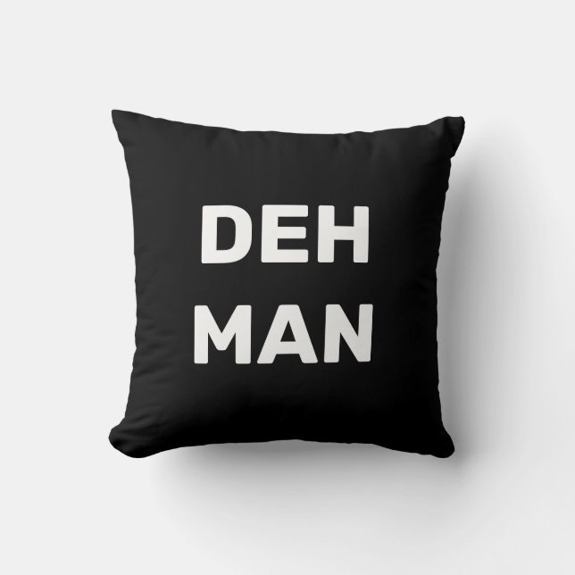 "DEH MAN" Virgin Islands Slang, Black Text Kudde (Framsida)