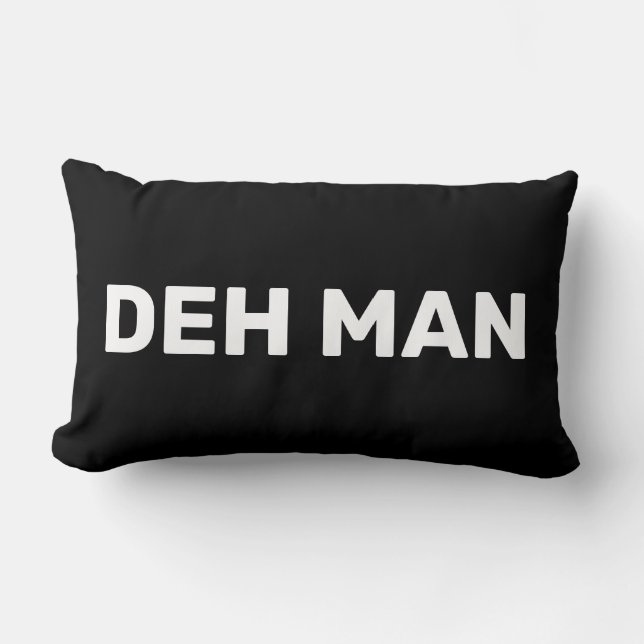 "DEH MAN" Virgin Islands Slang, Black Text Lumbarkudde (Framsida)