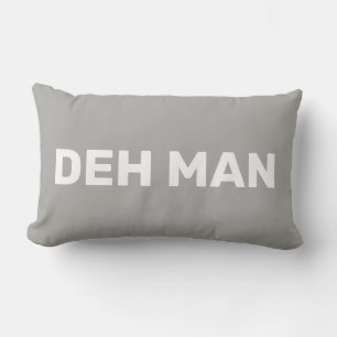 "DEH MAN"   Virgin Islands Slang White Text, Grått Lumbarkudde