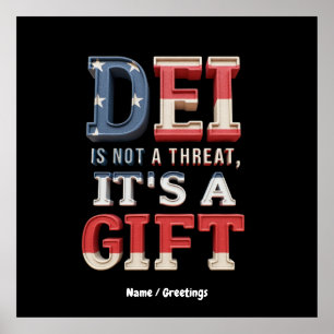 DEI är inget hot, det är en gåva Perfekten Poster