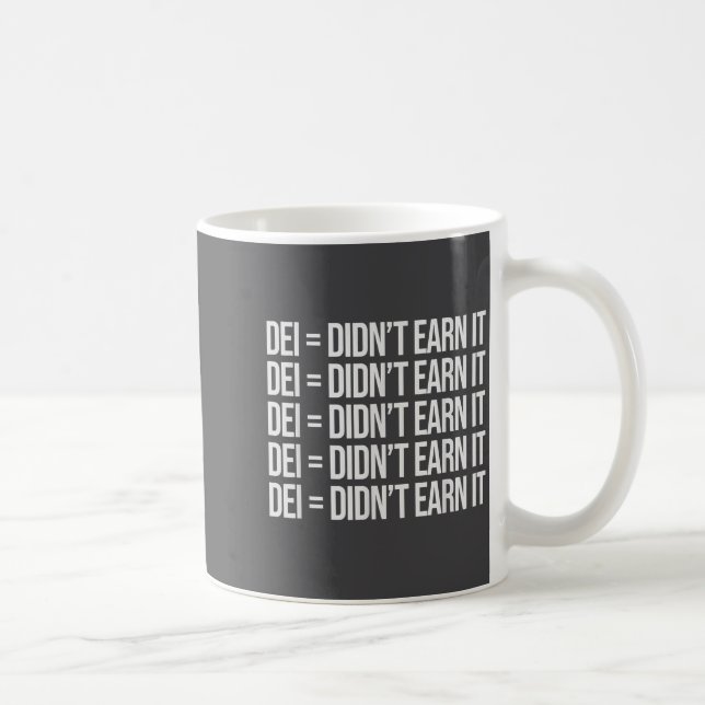 Dei Didn't Earn It Funny Quote , Small, Black  Kaffemugg (Höger)