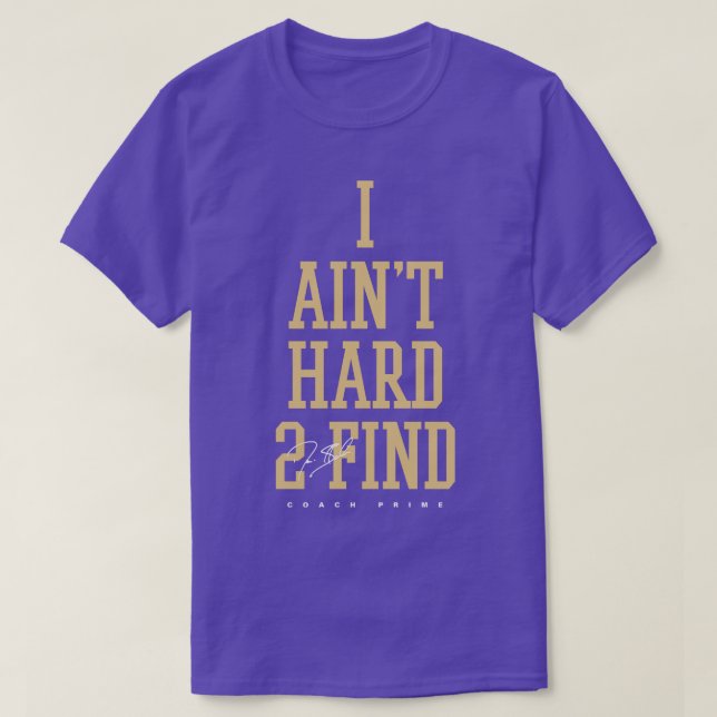 Deion Sanders I Aint Hard 2-sökning T Shirt (Design framsida)