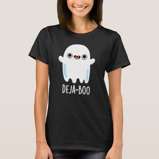 Deja Boo Funny Ghost Pun Mörk BG T Shirt (Framsida)